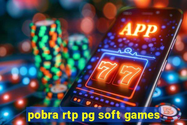 pobra rtp pg soft games